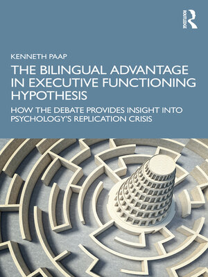 cover image of The Bilingual Advantage in Executive Functioning Hypothesis